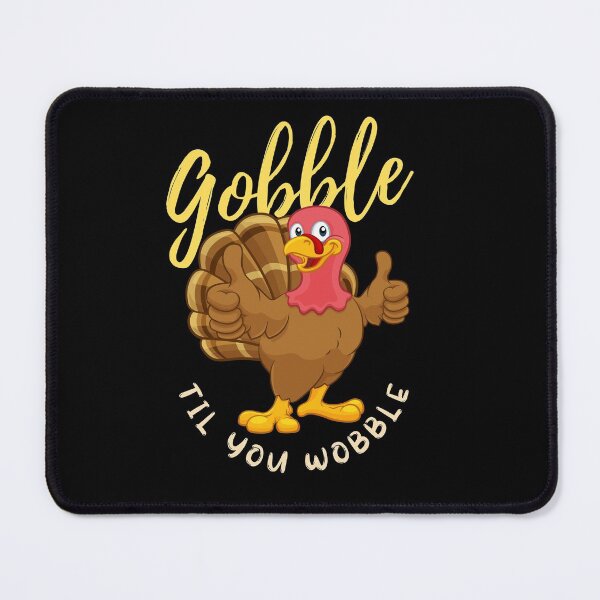 Item preview, Gobble til you wobble! Funny thanksgiving day design! designed and sold by HROC.