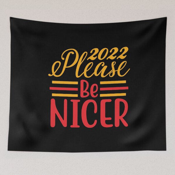 Item preview, 2022 Please Be NICER designed and sold by Artsy Aura ⭐⭐⭐⭐⭐  .