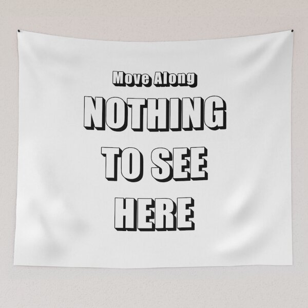 Item preview, Nothing to see here designed and sold by Brad Chambers.
