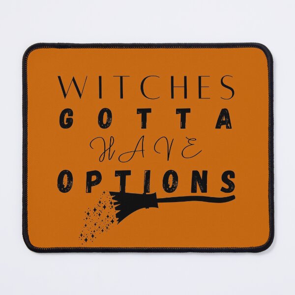 Item preview, Witches Gotta Have Options designed and sold by Abstract-Shop-0.