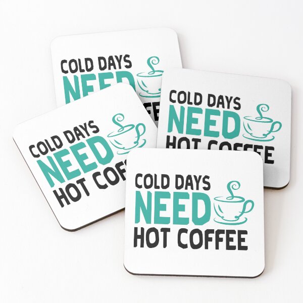Item preview, Cold Days Need Hot Coffee - Trendy Coffee Is a Hug In a Mug Quote For Coffee Lovers and Coffee Addicts designed and sold by Prince - Bestseller ★★★★★.