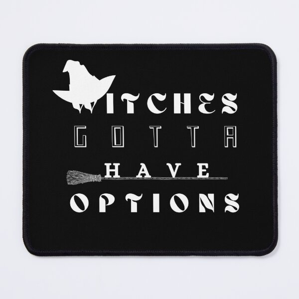 Item preview, Witches Gotta Have Options designed and sold by Abstract-Shop-0.