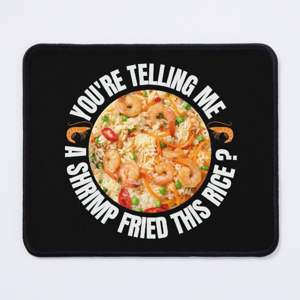 Item preview, A shrimp fried this rice meme designed and sold by AllboutTeesigns.