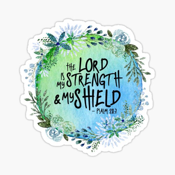 Item preview, Bible Verse - The Lord is my Strength and My Shield - Psalm 28:7 designed and sold by JacquelineLim.