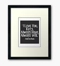 Lux Series Quote - I Love You, Katy Framed Print
