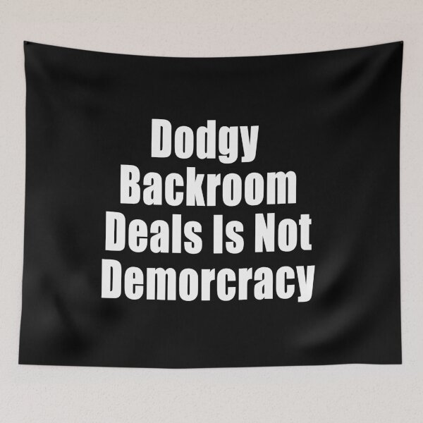 Item preview, Dodgy Backroom Deals Is Not Democracy Freedom Anti Segregation Patriotic Vaccine Mandate designed and sold by Jason Gilbert.