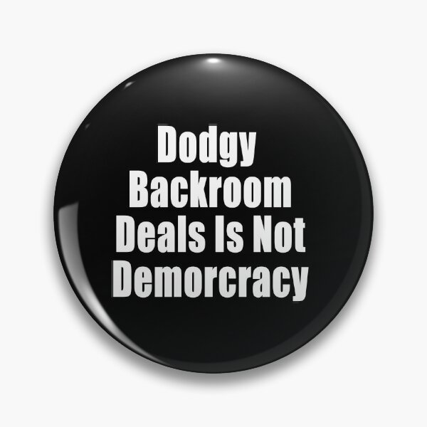 Item preview, Dodgy Backroom Deals Is Not Democracy Freedom Anti Segregation Patriotic Vaccine Mandate designed and sold by Jason Gilbert.