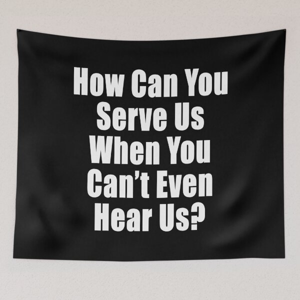 Item preview, How Can You Serve Us When You Can't Hear Us Lets Go Brandon Freedom Anti Segregation Patriotic Vaccine Mandate designed and sold by Jason Gilbert.