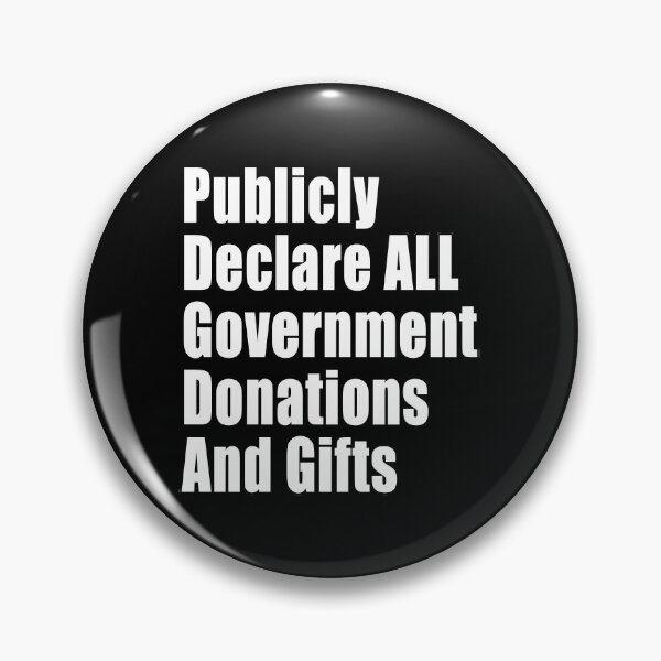 Item preview, Publicly Declare All Government Donations And Gifts designed and sold by Jason Gilbert.