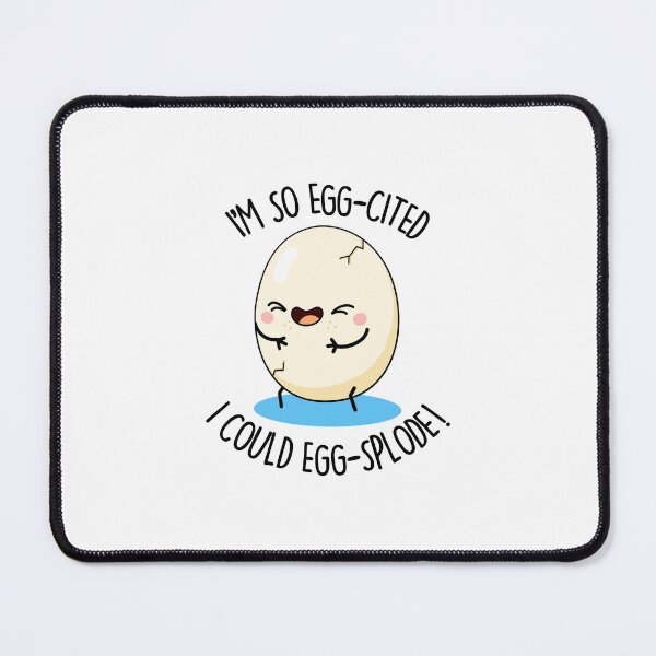 Item preview, I'm So Egg-cited I Could Egg-splode Funny Egg Puns  designed and sold by punnybone.