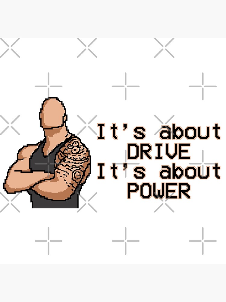 Dwayne Johnson It's About Drive It's About Power Lyrics "The rock dwayne johnson it’s about drive" Canvas Print for Sale by