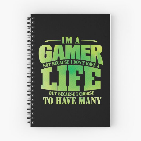 Item preview, I'm A Gamer Not Because I Don't Have A Life design designed and sold by theodoros20.