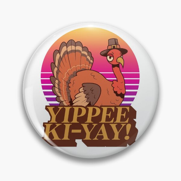 Artikelvorschau, Thanksgiving Yippee Ki-Yay entworfen und verkauft von roboticaldad.