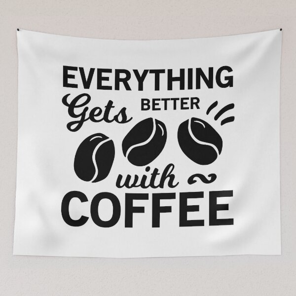 Item preview, Everything Gets Better with Coffee - Trendy Coffee Is a Hug In a Mug Quote For Coffee Lovers and Coffee Addicts designed and sold by Prince - Bestseller ★★★★★.