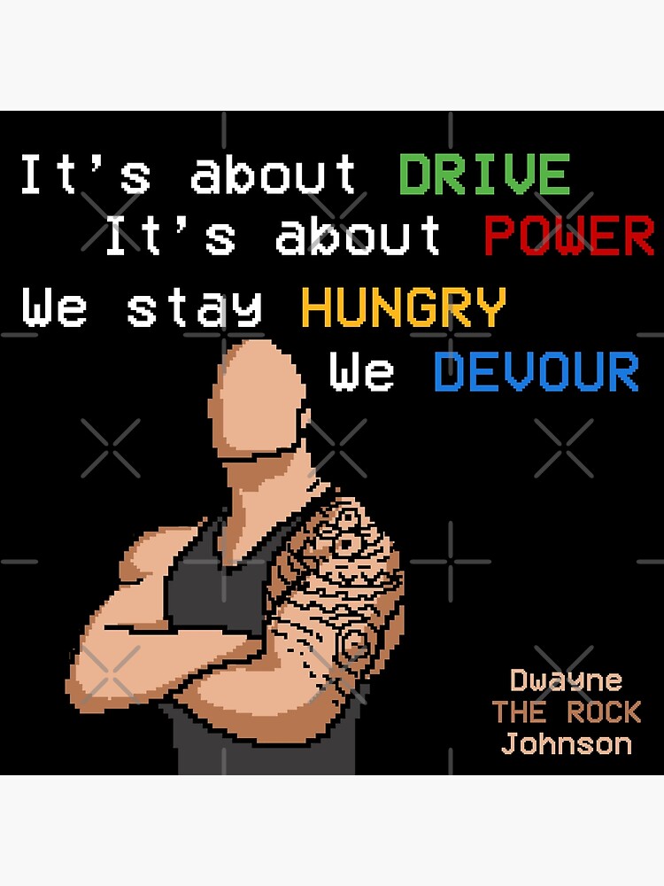 "The rock dwayne johnson it’s about drive" Poster for Sale by Dalyl Redbubble