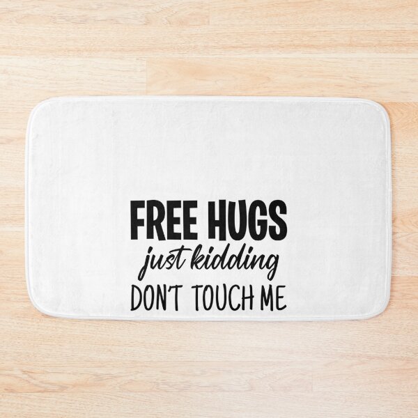Item preview, Free hugs just kidding don't touch me designed and sold by MichaelPrado.