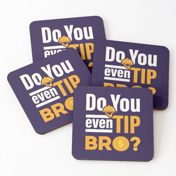 Item preview, Do You Even Tip Bro Funny Waitress Waiter designed and sold by jaygo.
