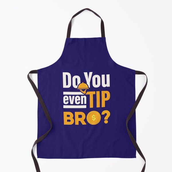 Item preview, Do You Even Tip Bro Funny Waitress Waiter designed and sold by jaygo.