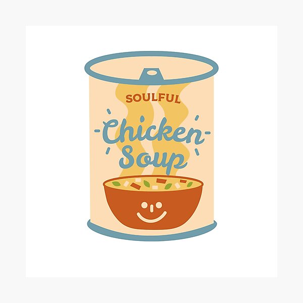 Chicken Soup Photographic Prints for Sale | Redbubble Chicken Soup Photographic Prints for Sale | Redbubble