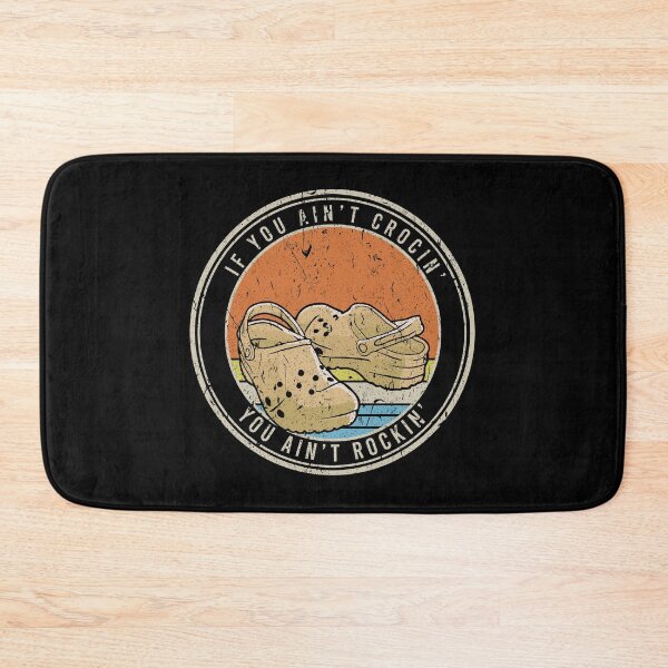 Item preview, If you ain't crocin' you ain't rockin' designed and sold by MichaelPrado.