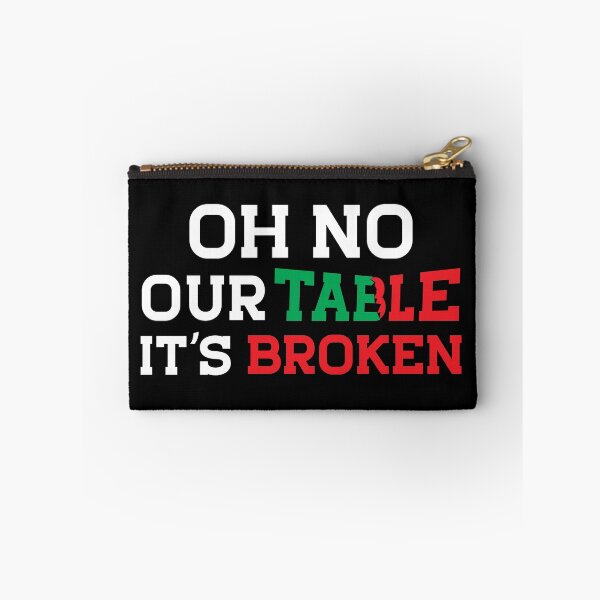 Item preview, Oh no Our Table it's broken , SoMe , Gifts For Teenagers, Funny SoMe trend, Funny Trends																 designed and sold by plussorn.