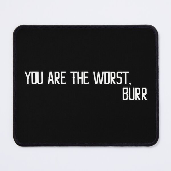 Item preview, You Are The Worst Burr designed and sold by NuarzDesign.