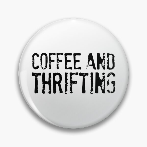 Item preview, Coffee and Thrifting designed and sold by lfinkbeiner12.