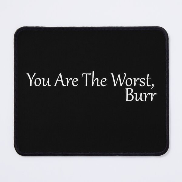 Item preview, You Are The Worst Burr designed and sold by NuarzDesign.