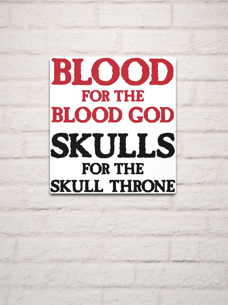 Blood for the Blood God Metal Print for Sale by OSP