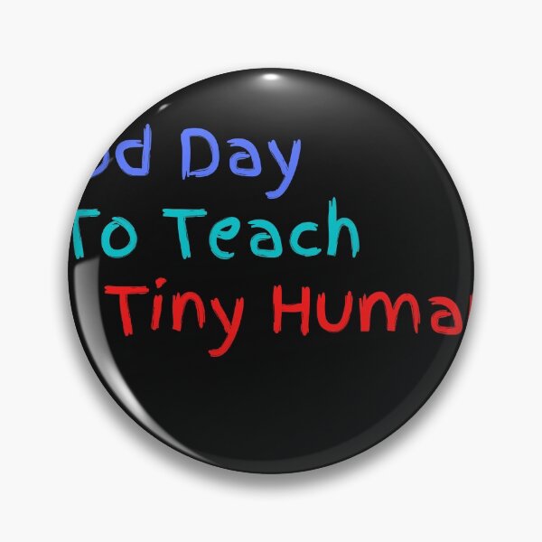 Item preview, It's a good day to teach tiny humans designed and sold by player-502.