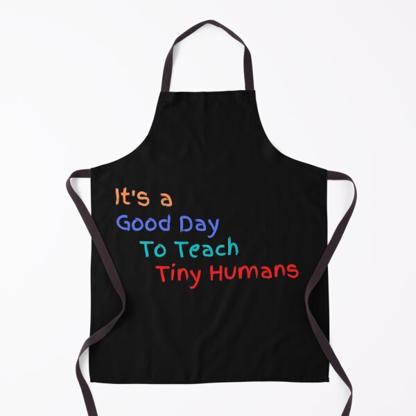 Item preview, It's a good day to teach tiny humans designed and sold by player-502.