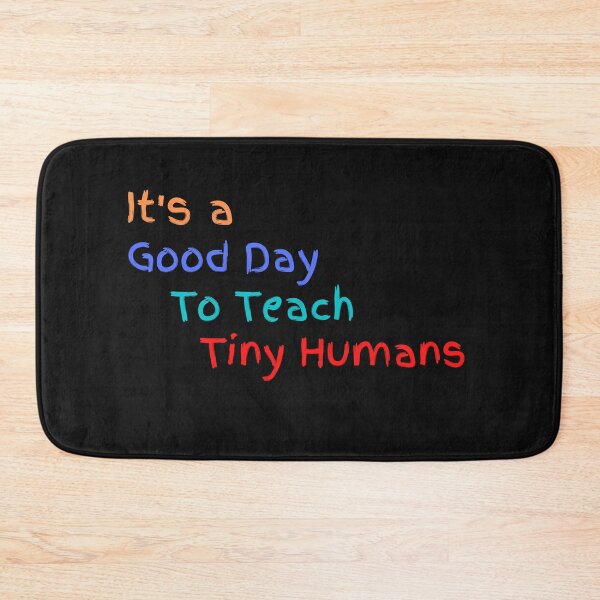 Item preview, It's a good day to teach tiny humans designed and sold by player-502.