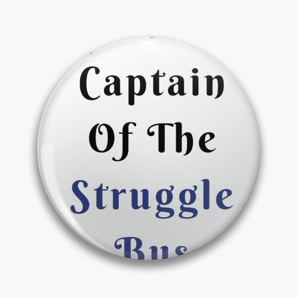 Item preview, Captain Of The Struggle Bus - Funny T- Shirts, Funny Shirt, Shirts With Sayings, Funny T-Shirt designed and sold by ATWAK.