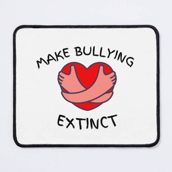 Item preview, Make bullying extinct designed and sold by player-502.