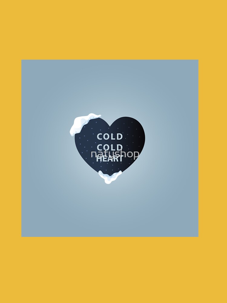 Cold heart