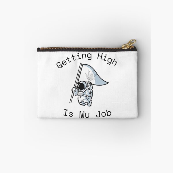 Item preview, Getting high is my job designed and sold by player-502.