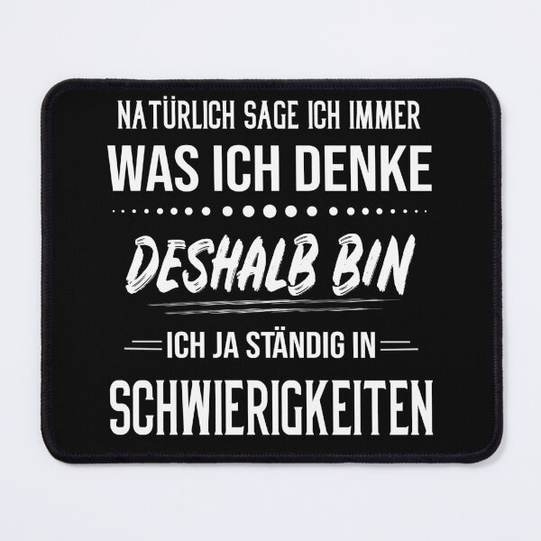 Item preview, Natürlich Sage Ich Was Ich Denke Deshalb Bin Ich Ja Immer In Schwierigkeiten designed and sold by _SHERTY_.