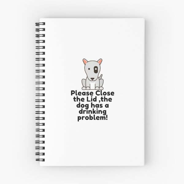 Item preview, Please Close the Lid the dog has a drinking problem ! designed and sold by Hoffman-Design.