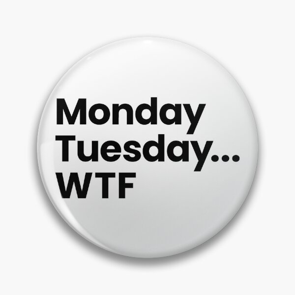 Item preview, Monday Tuesday WTF (Black) designed and sold by STUDIO-72.