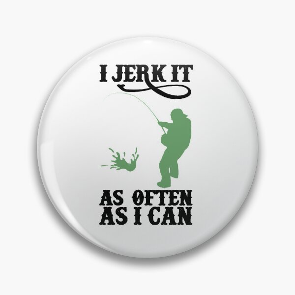Item preview,  I Jerk It As Often As I Can Fish - Fishing Shirt | Fishing Gifts | Fishing Tshirt | FishingUnisex T-Shirt designed and sold by BERDOFRENZY.