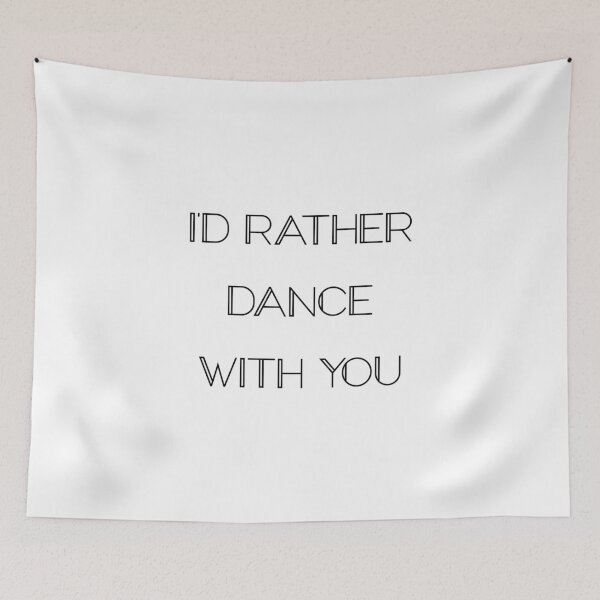 Item preview, I'd Rather Dance With You designed and sold by GirlGangPrints.