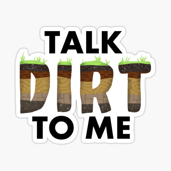 Item preview, Talk Dirt To Me designed and sold by nocsnightsky.