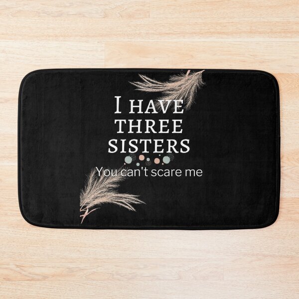 Item preview,  you cant scare me i have four sisters designed and sold by reka88.
