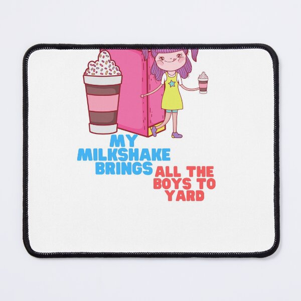 Item preview, My Milkshake Brings All The Boys To Yard designed and sold by Naked-Alien.