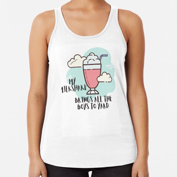 My Milkshake Brings All The Boys To Yard Sleeveless Top for Sale by  Naked-Alien