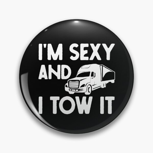 Item preview, I'm Sexy And I Tow It - Funny Tow Truck Driver Quotes designed and sold by thecooltable.