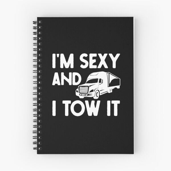 Item preview, I'm Sexy And I Tow It - Funny Tow Truck Driver Quotes designed and sold by thecooltable.