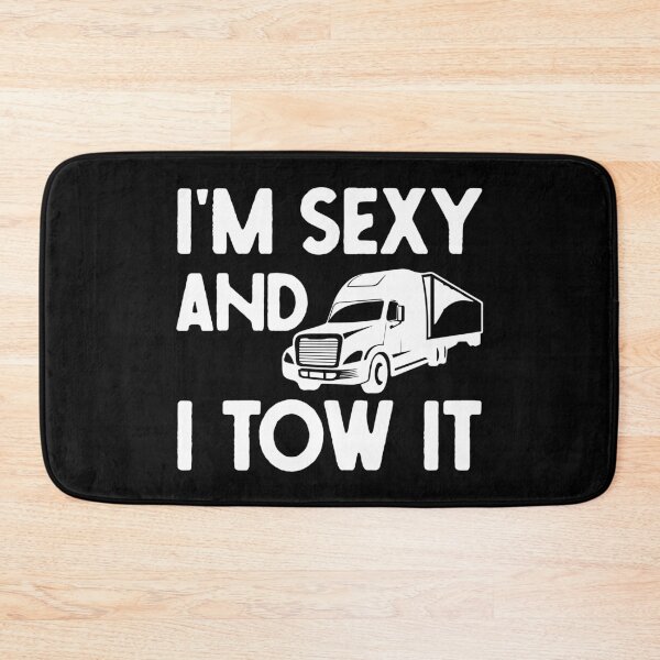 Item preview, I'm Sexy And I Tow It - Funny Tow Truck Driver Quotes designed and sold by thecooltable.