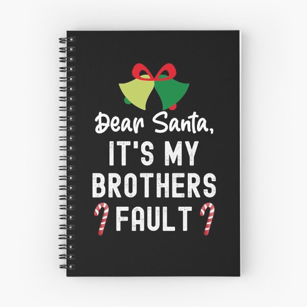 Item preview, Santa Its My Brothers Fault, Dear Santa It Wasnt Me designed and sold by SportyDogShop.