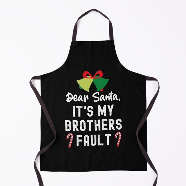 Item preview, Santa Its My Brothers Fault, Dear Santa It Wasnt Me designed and sold by SportyDogShop.